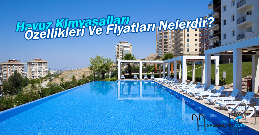 Havuz Kimyasalları Özellikleri Ve Fiyatları Nelerdir?
