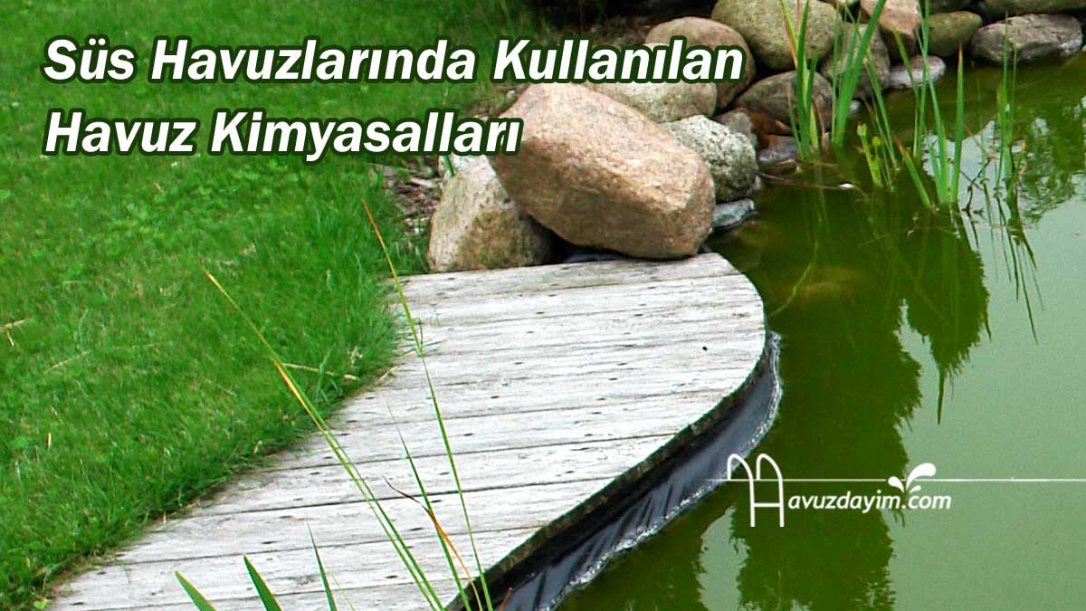 Süs Havuzlarında Kullanılan Havuz Kimyasalları