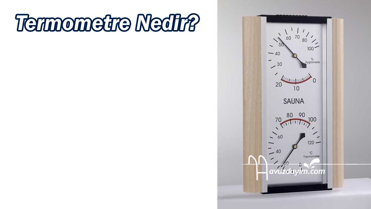 Termometre Nedir?