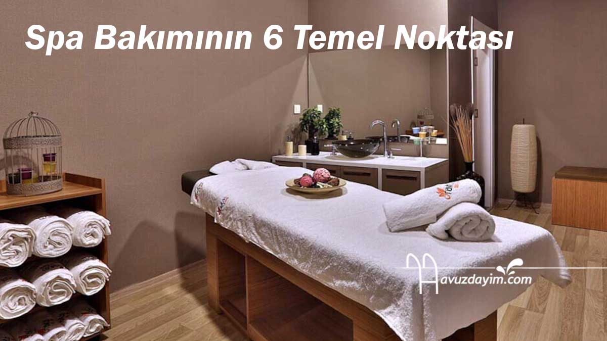 Spa Bakımının 5 Temel Noktası